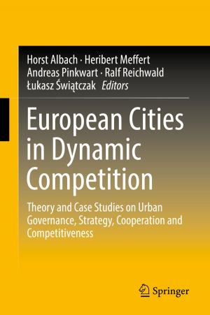 Cover of the book European Cities in Dynamic Competition by Martin Sauerwein, Stephan Pauleit, Dagmar Haase, Jürgen Breuste