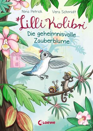 Book cover of Lilli Kolibri 1 - Die geheimnisvolle Zauberblume