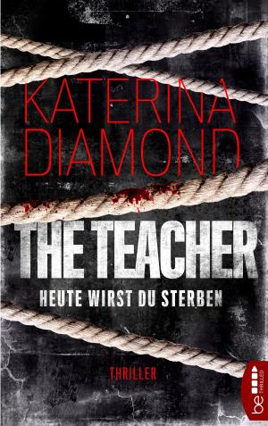 Cover of the book Heute wirst du sterben - The Teacher by Matthew Costello, Neil Richards