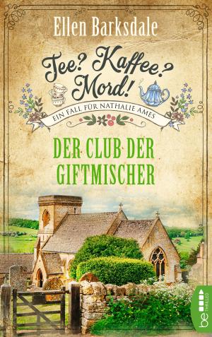 Cover of the book Tee? Kaffee? Mord! - Der Club der Giftmischer by Eva Almstädt