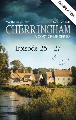 Cover of the book Cherringham - Episode 25 - 27 by Katrin Kastell