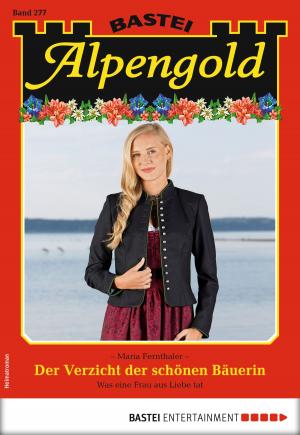 Book cover of Alpengold 277 - Heimatroman