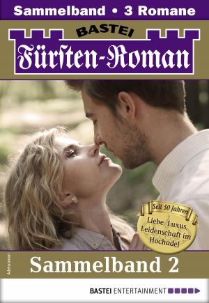 Cover of the book Fürsten-Roman Sammelband 2 - Adelsroman by Marisa Parker