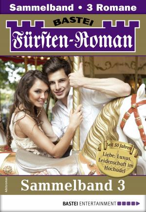 Book cover of Fürsten-Roman Sammelband 3 - Adelsroman