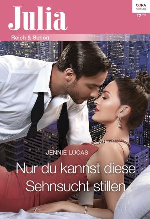 Cover of the book Nur du kannst diese Sehnsucht stillen by Laura Anthony