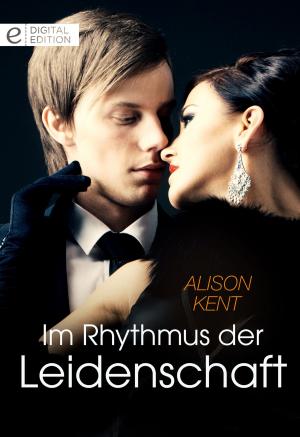 Cover of the book Im Rhythmus der Leidenschaft by KIM LAWRENCE, MICHELLE REID, SHIRLEY JUMP, EMMA DARCY