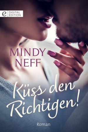 Cover of the book Küss den Richtigen! by Sharon Kendrick