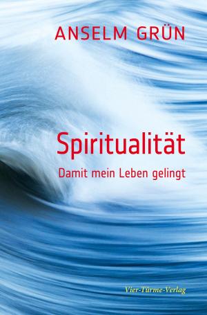 Cover of the book Spiritualität by Anselm Grün
