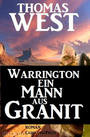 Cover of the book Warrington - Ein Mann aus Granit by Julie Steimle