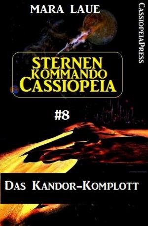 Book cover of Sternenkommando Cassiopeia 8: Das Kandor-Komplott