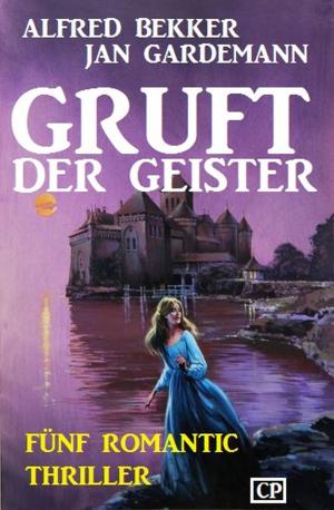 Book cover of Gruft der Geister: Fünf Romantic Thriller