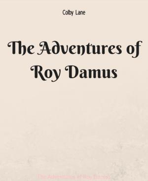 bigCover of the book The Adventures of Roy Damus by 