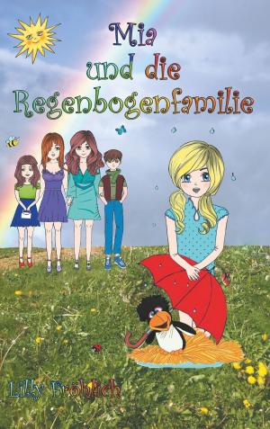 Cover of the book Mia und die Regenbogenfamilie by Ginger Nielson