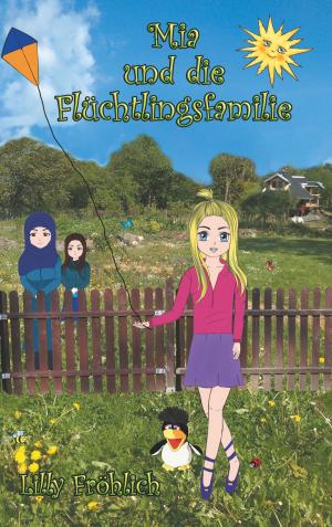Cover of the book Mia und die Flüchtlingsfamilie by Volker Schoßwald