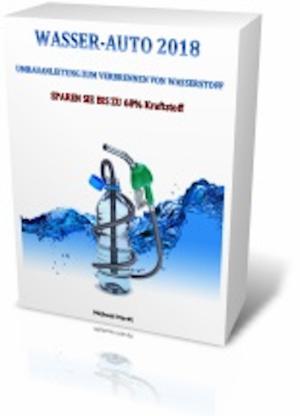 Cover of the book WASSER-AUTO 2018 UMBAUANLEITUNG ZUM VERBRENNEN VON WASSERSTOFF by I. Vemaro