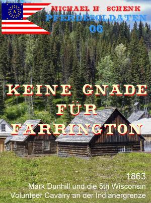Book cover of Die Pferdesoldaten 06 - Keine Gnade für Farrington