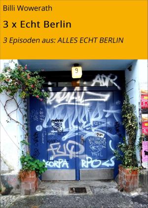 Cover of the book 3 x Echt Berlin by Jörg Schmitt-Kilian