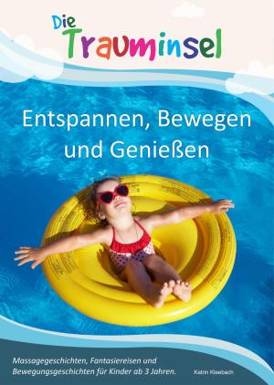 Book cover of Die Trauminsel - Entspannen, Bewegen und Genießen