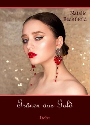 Cover of the book Tränen aus Gold by Julia von Nauheim