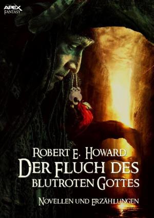 Cover of the book DER FLUCH DES BLUTROTEN GOTTES by Marianne Labisch, Sven Klöpping