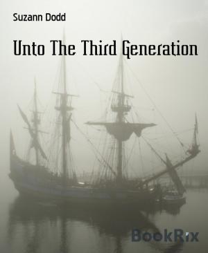 Cover of the book Unto The Third Generation by Anna Martach
