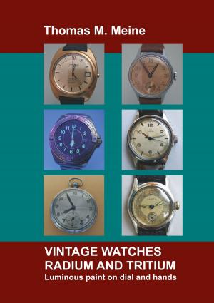 Cover of the book Vintage Watches - Radium and Tritium by Herbert George Wells