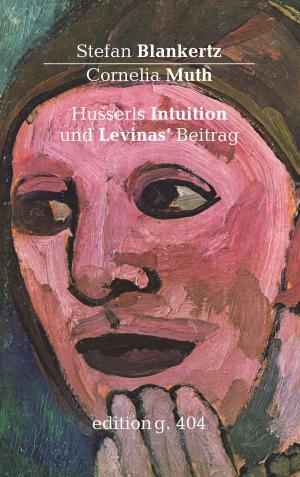 Cover of the book Husserls Intuition und Levinas' Beitrag by Andreas Popp