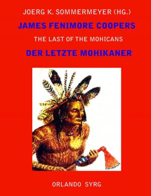 Cover of the book James Fenimore Coopers The Last of the Mohicans / Der letzte Mohikaner by Andreas Treutmann