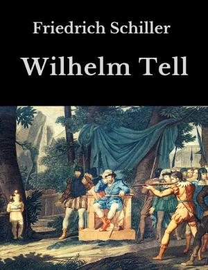 Cover of the book Wilhelm Tell by Edwin Lemke