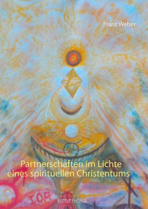 Book cover of Partnerschaften im Lichte eines spirituellen Christentums