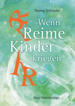 Cover of the book Wenn Reime Kinder kriegen by Florian Kniedler, Ingrid Lalla