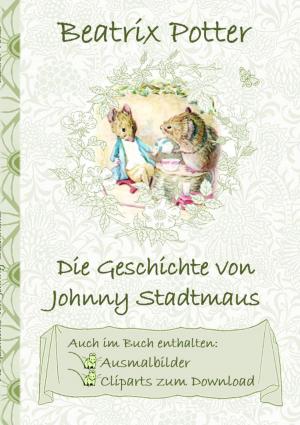 Book cover of Die Geschichte von Johnny Stadtmaus  (inklusive Ausmalbilder und Cliparts zum Download)