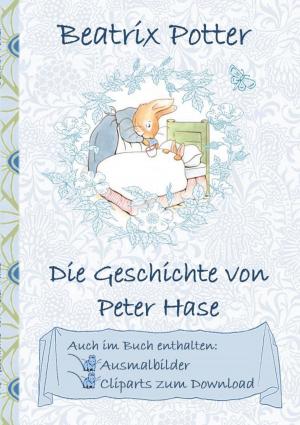 Book cover of Die Geschichte von Peter Hase (inklusive Ausmalbilder und Cliparts zum Download)
