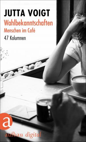 bigCover of the book Wahlbekanntschaften. Menschen im Café by 