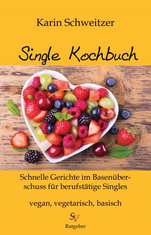 Cover of the book Single-Kochbuch by Amelie Blomberg, Hendrik Blomberg, Karin Schweitzer