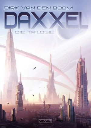 Cover of Daxxel - Die Trilogie (Eobal, Habitat C & Meran)