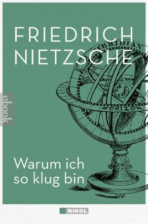 Cover of the book Warum ich so klug bin by Friedrich Nietzsche