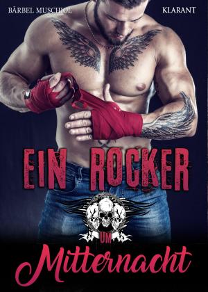 Cover of the book Ein Rocker um Mitternacht by Bärbel Muschiol