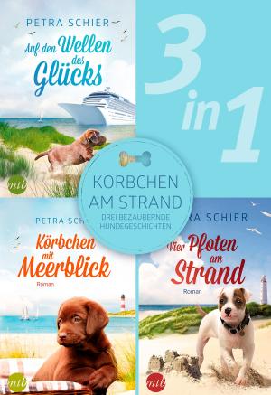 Cover of the book Körbchen am Strand - drei bezaubernde Hundegeschichten (3in1) by Anne Marsh