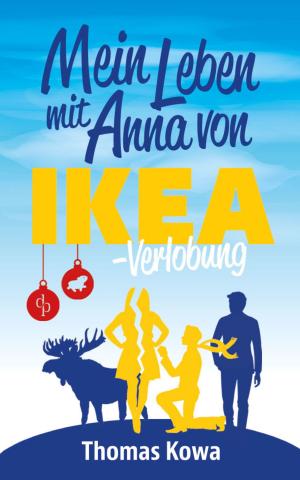 Cover of the book Mein Leben mit Anna von IKEA - Verlobung (Humor) by Katherine Collins