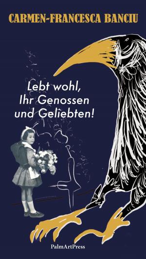 Book cover of Lebt wohl, Ihr Genossen und Geliebten!