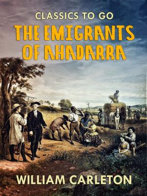 Cover of the book The Emigrants Of Ahadarra by Honoré de Balzac