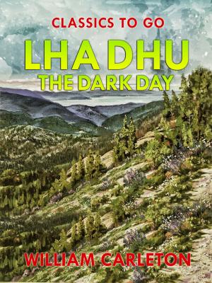 Cover of the book Lha Dhu; Or, The Dark Day by Edward Bulwer-Lytton