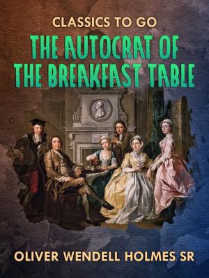 Book cover of The Autocrat Of the Breakfast Table