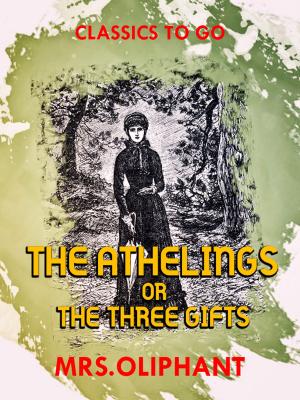Cover of the book The Athelings or The Three Gifts by P. G. Wodehouse