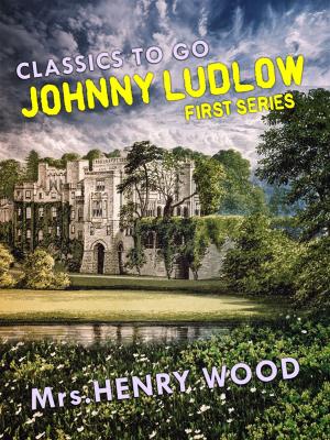 Cover of Johnny Ludlow, First Series
