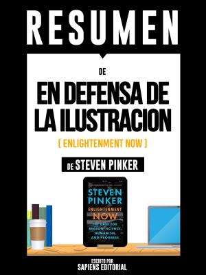 Book cover of Resumen De "En Defensa De La Ilustración (Enlightenment Now) – De Steven Pinker"