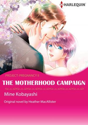 Cover of the book THE MOTHERHOOD CAMPAIGN by Tina Beckett
