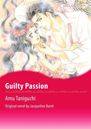 Cover of the book GUILTY PASSION by Amy Ruttan, Abigail Gordon, Janice Lynn