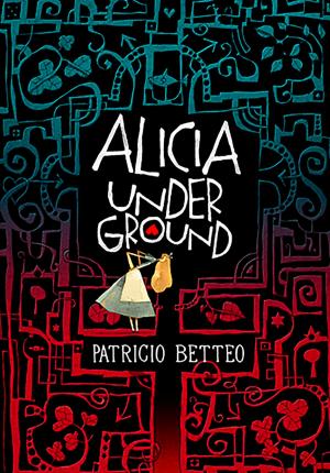 Cover of the book Alicia Underground by Federico Ortiz Quezada